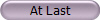 At Last